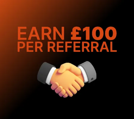 Refer a friend, earn £100